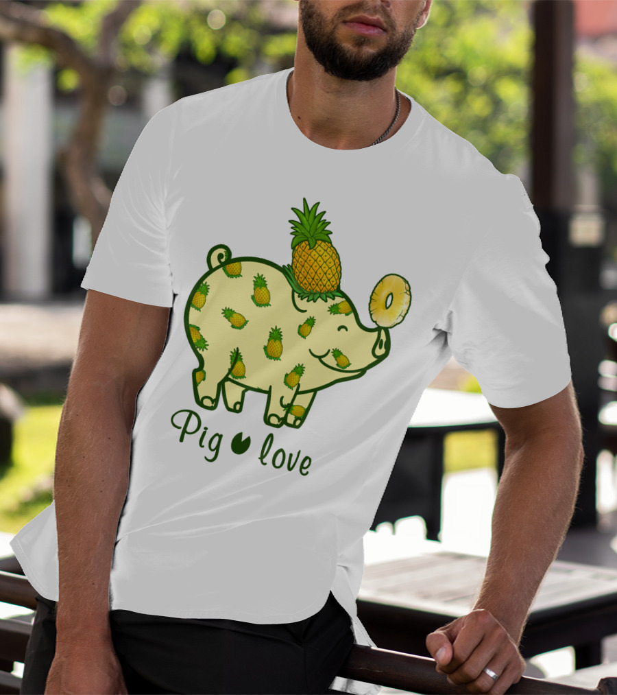 Pig Love Pineapple Cute Pig Farm Animal Pineapple T-Shirt
