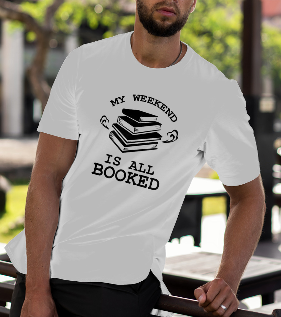 Stacked Books Illustration With My Weekend Is All Booked Phrase T-Shirt