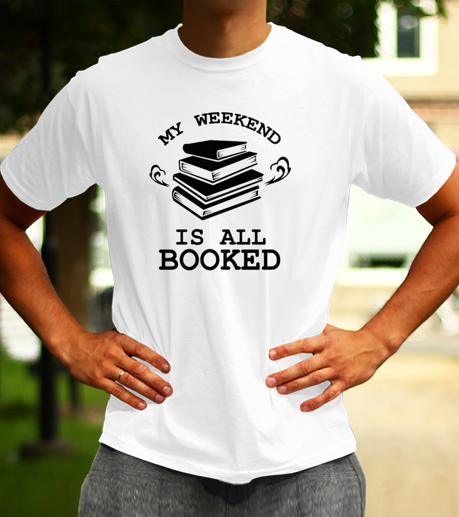 Stacked Books Illustration With My Weekend Is All Booked Phrase T-Shirt