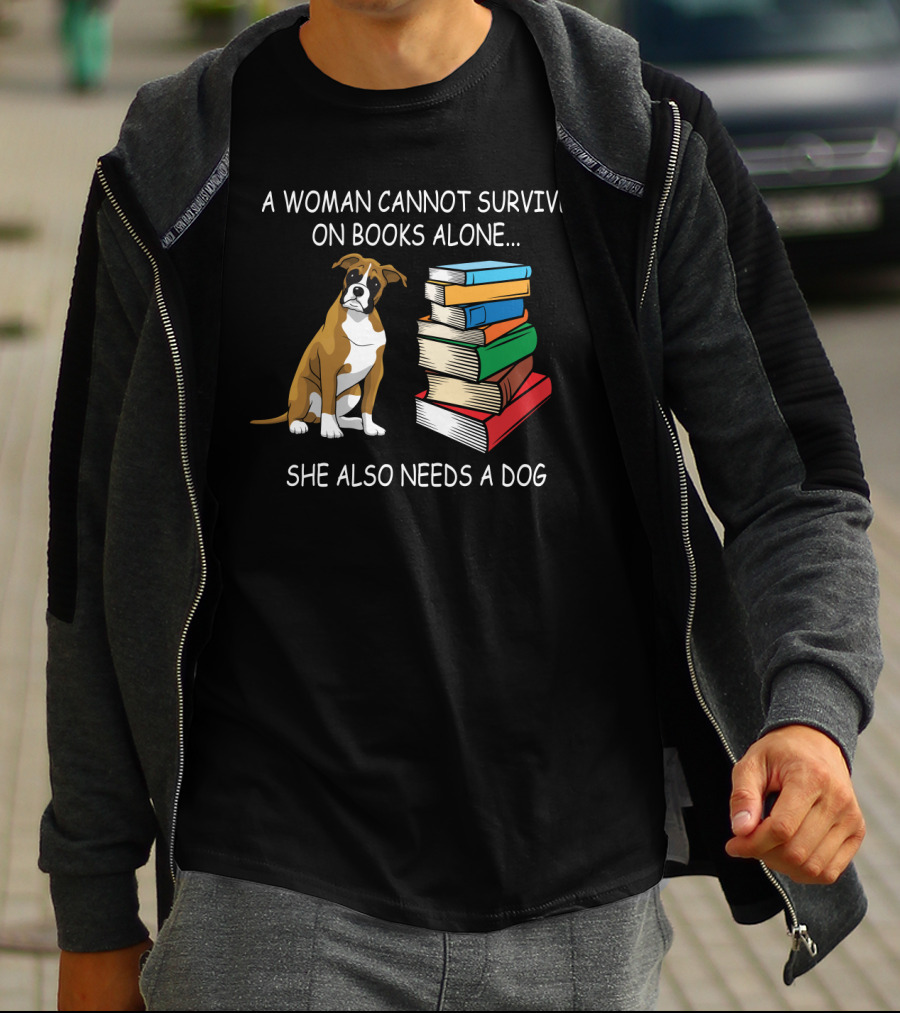 A Woman Cannot Survive On Books Alone She Also Needs A Dog With Stack Of Colorful Books And Brown Dog T-Shirt