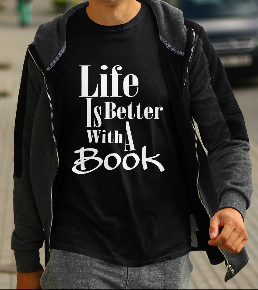 Life Is Better With A Book Reader's Delight T-Shirt