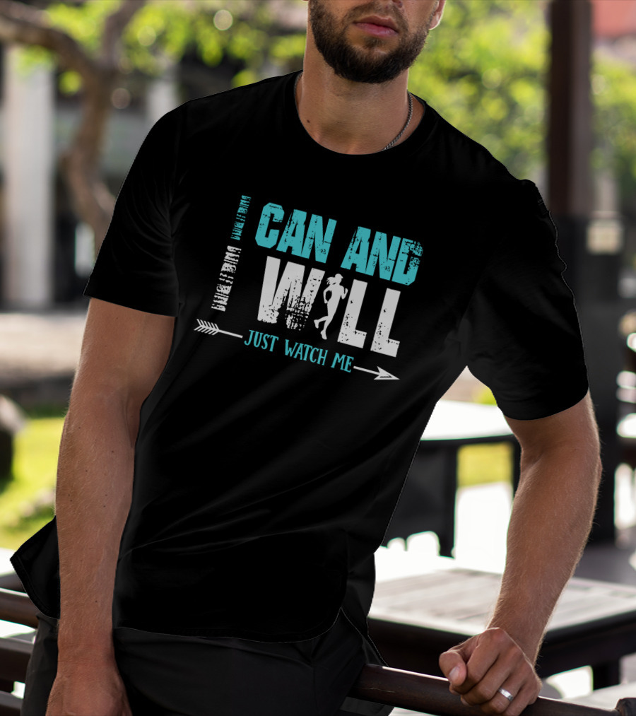 I Can And I Will Just Watch Me Running Motivation With Arrow And Runner T-Shirt
