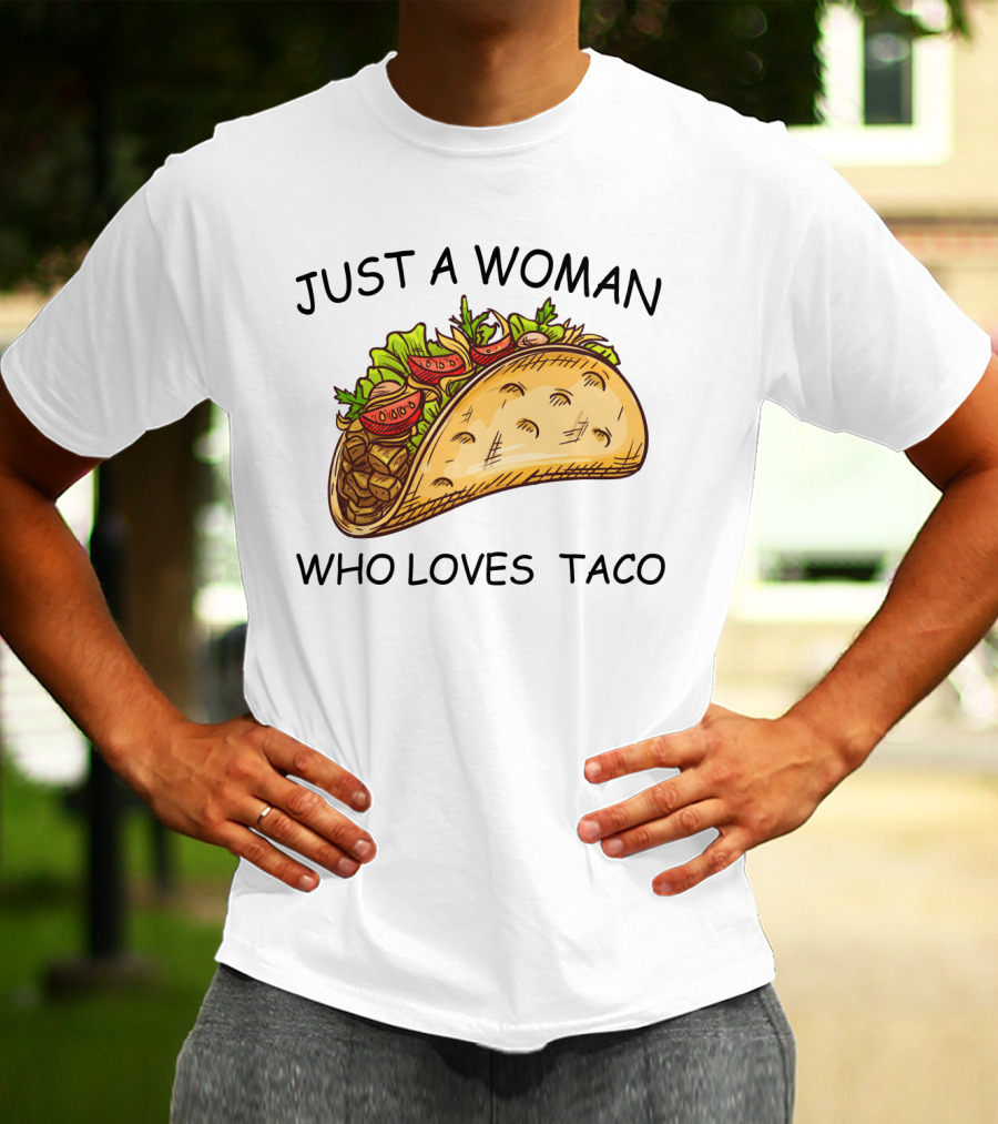 Just A Woman Who Loves Taco With Colorful T-Shirt