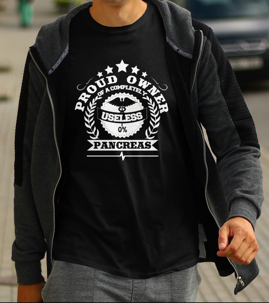 Proud Owner Of A Completely Useless 0% Pancreas T-Shirt