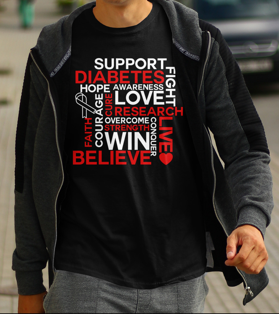Support Diabetes Awareness Hope Love Research Win Believe Fight Courage Conquer T-Shirt