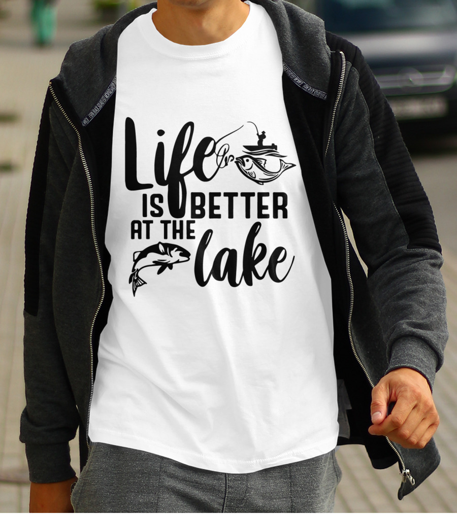 Life Is Better At The Lake Fishing T-Shirt