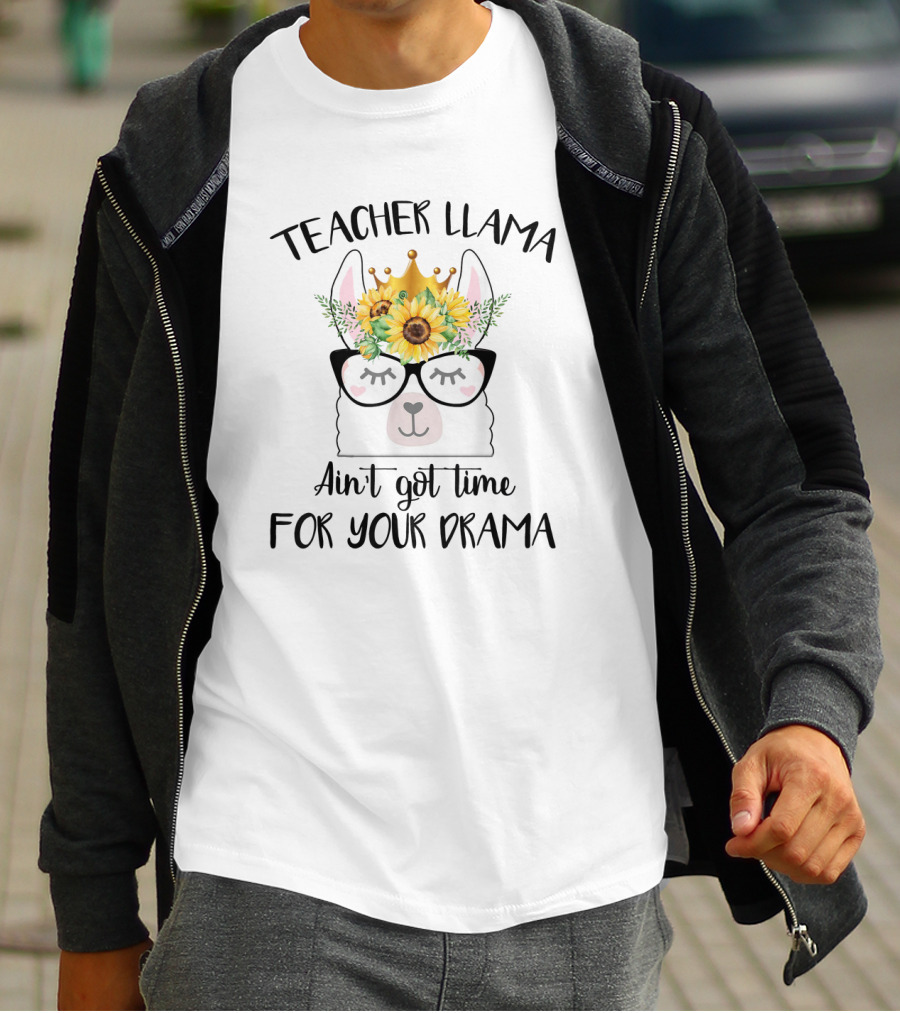 Teacher Llama Ain't Got Time For Your Drama Sunflower Crown Glasses T-Shirt