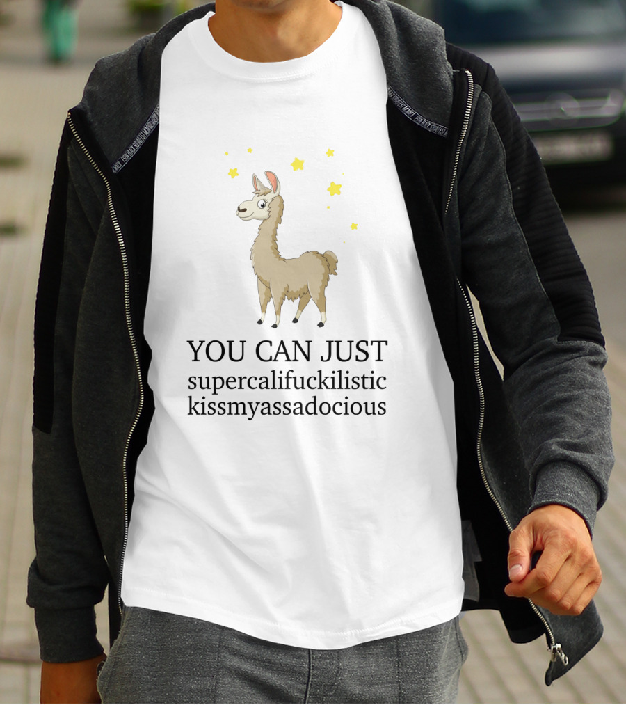 YOU CAN JUST Supercalifuckilistic Kissmyassadocious Llama With Stars T-Shirt