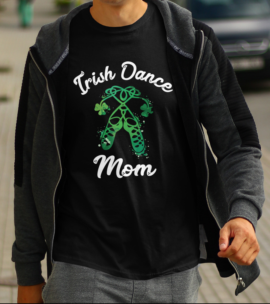 Irish Dance Mom Shamrock Ballet Shoes T-Shirt