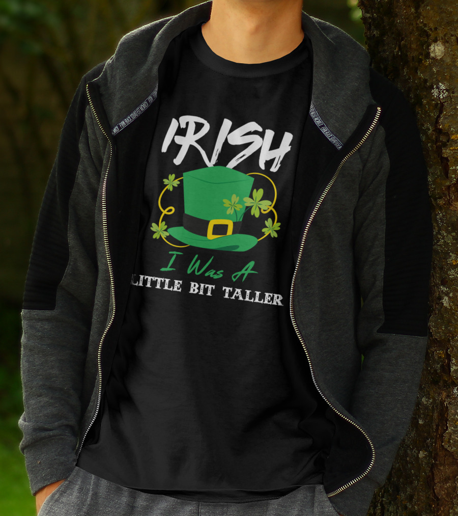Irish I Was A Little Bit Taller Green Hat With Shamrocks T-Shirt
