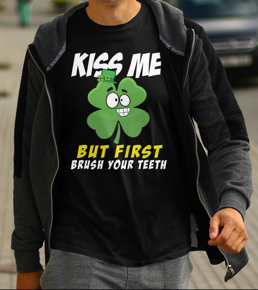 Kiss Me But First Brush Your Teeth Shamrock Leprechaun Hat T-Shirt