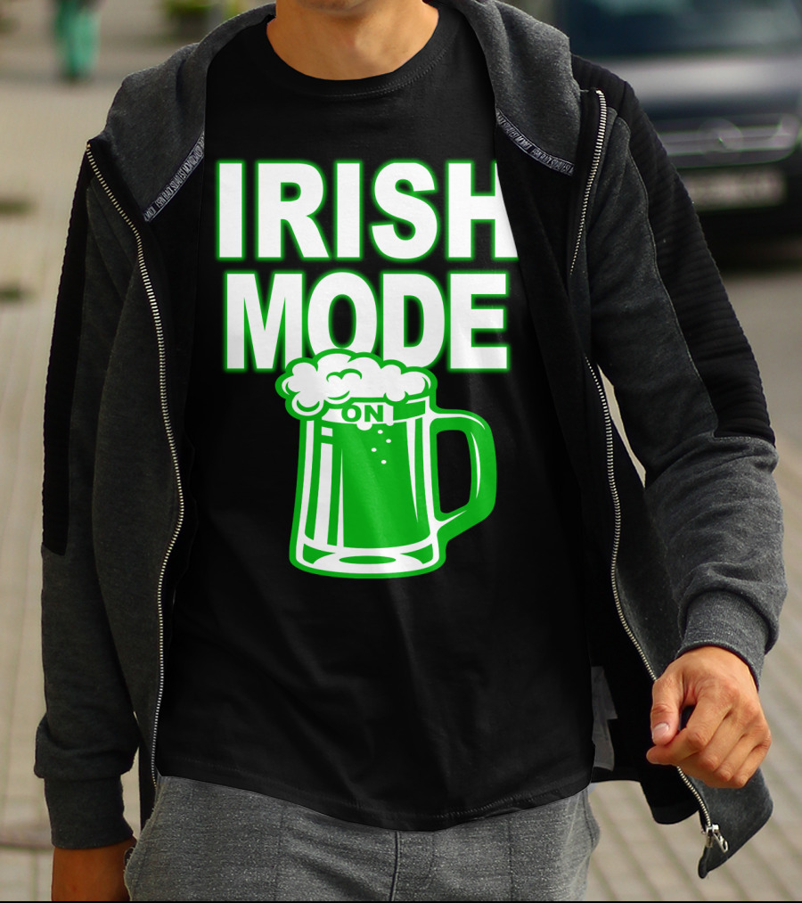 Irish Mode On Patrick's Day Mug T-Shirt