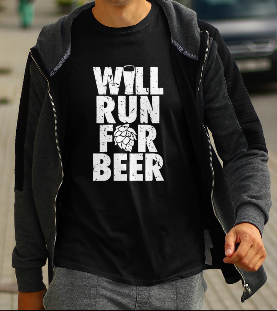 Will Run For Beer Pint Glass And Hop T-Shirt