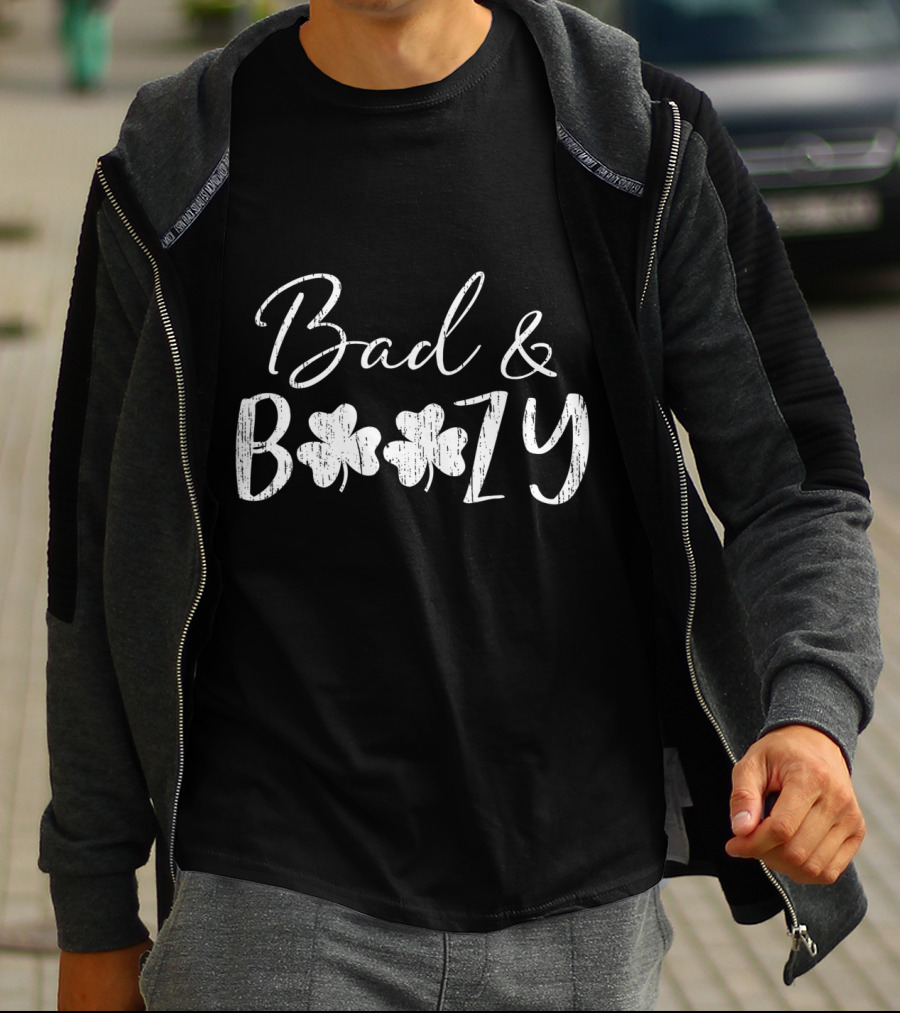 Bad And Boozy Distressed Clover St. Patrick's Day T-Shirt