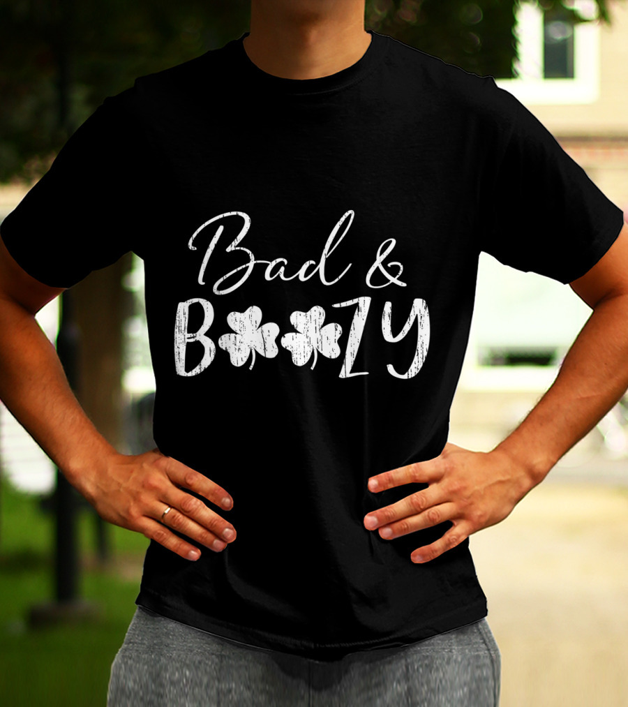 Bad And Boozy Distressed Clover St. Patrick's Day T-Shirt