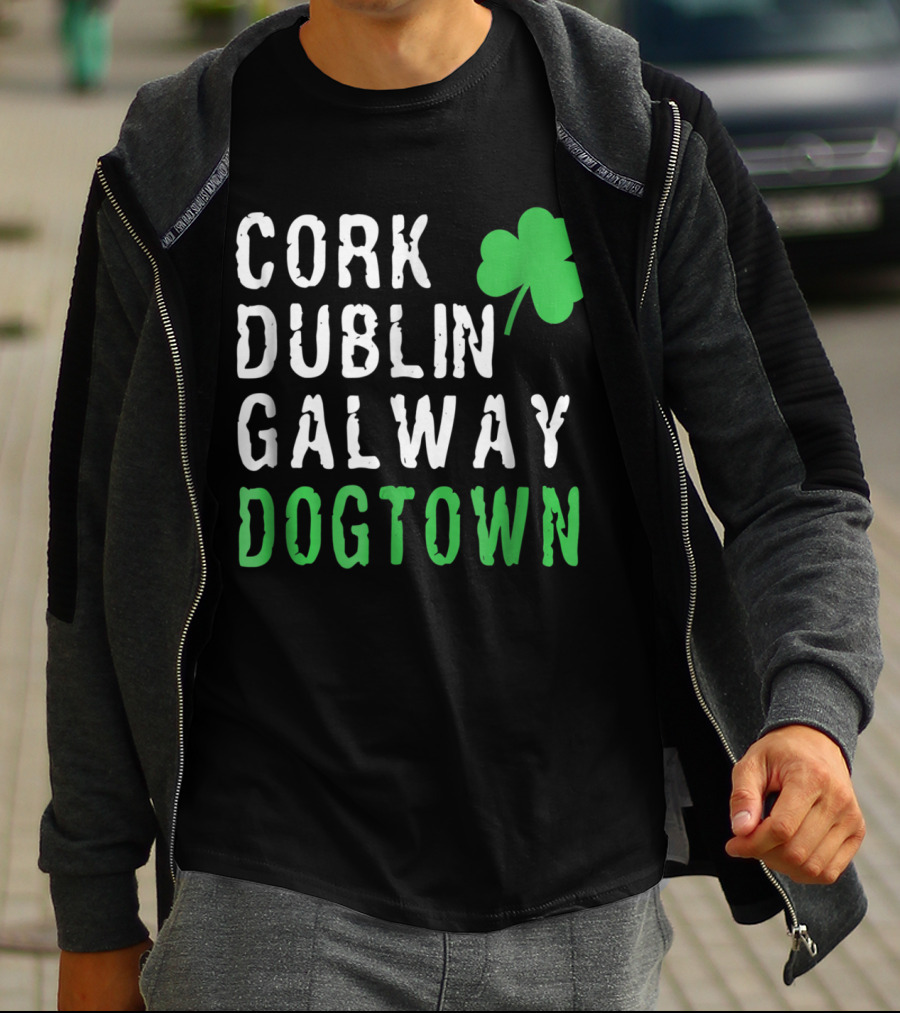 Cork Dublin Galway Dogtown St. Patrick's Day St. Louis Irish Cities Shamrock T-Shirt