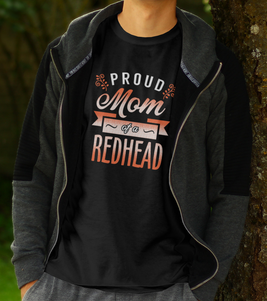Proud Mom Of A Redhead T-Shirt