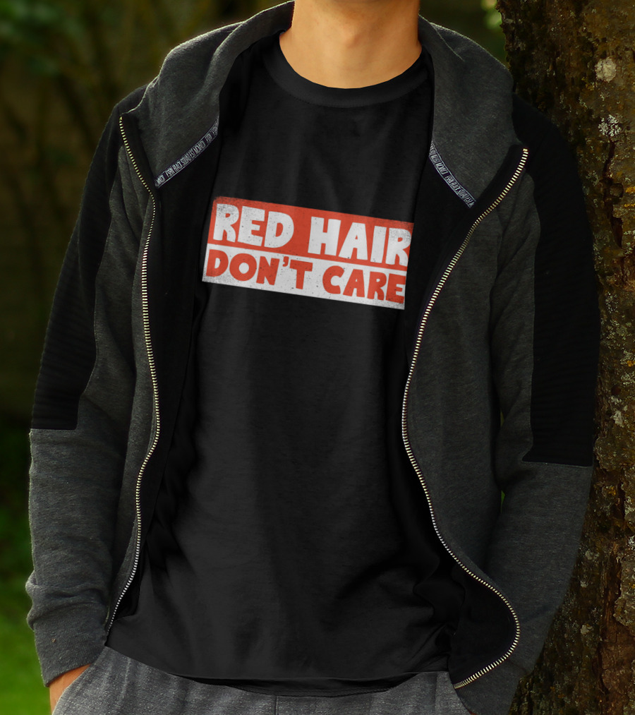 Red Hair Don't Care Bold White Text On Red Distressed Background T-Shirt