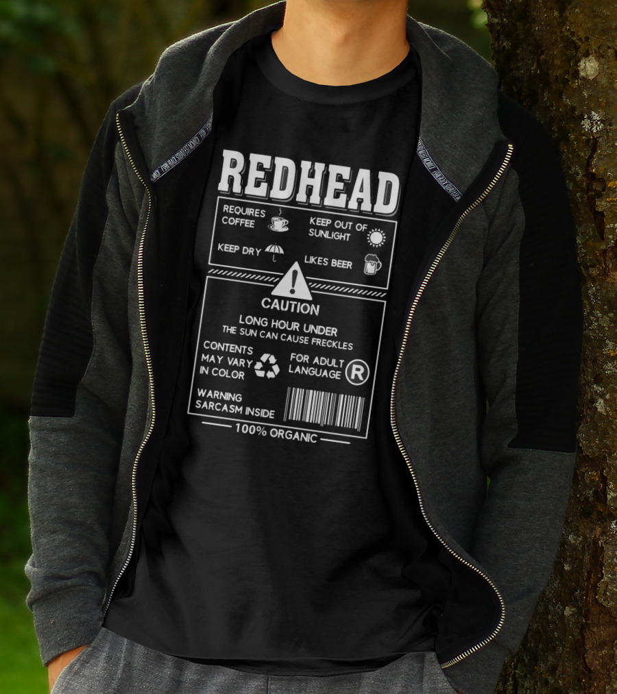 Redhead Requires Coffee Keep Dry Likes Beer Caution Sarcasm Inside 100% Organic T-Shirt