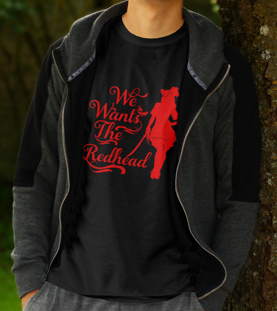 We Wants The Redhead Pirate T-Shirt