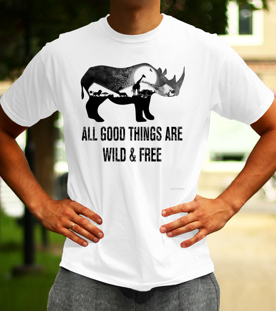 Rhoino All Good Things Are Wild And Free Wildlife T-Shirt