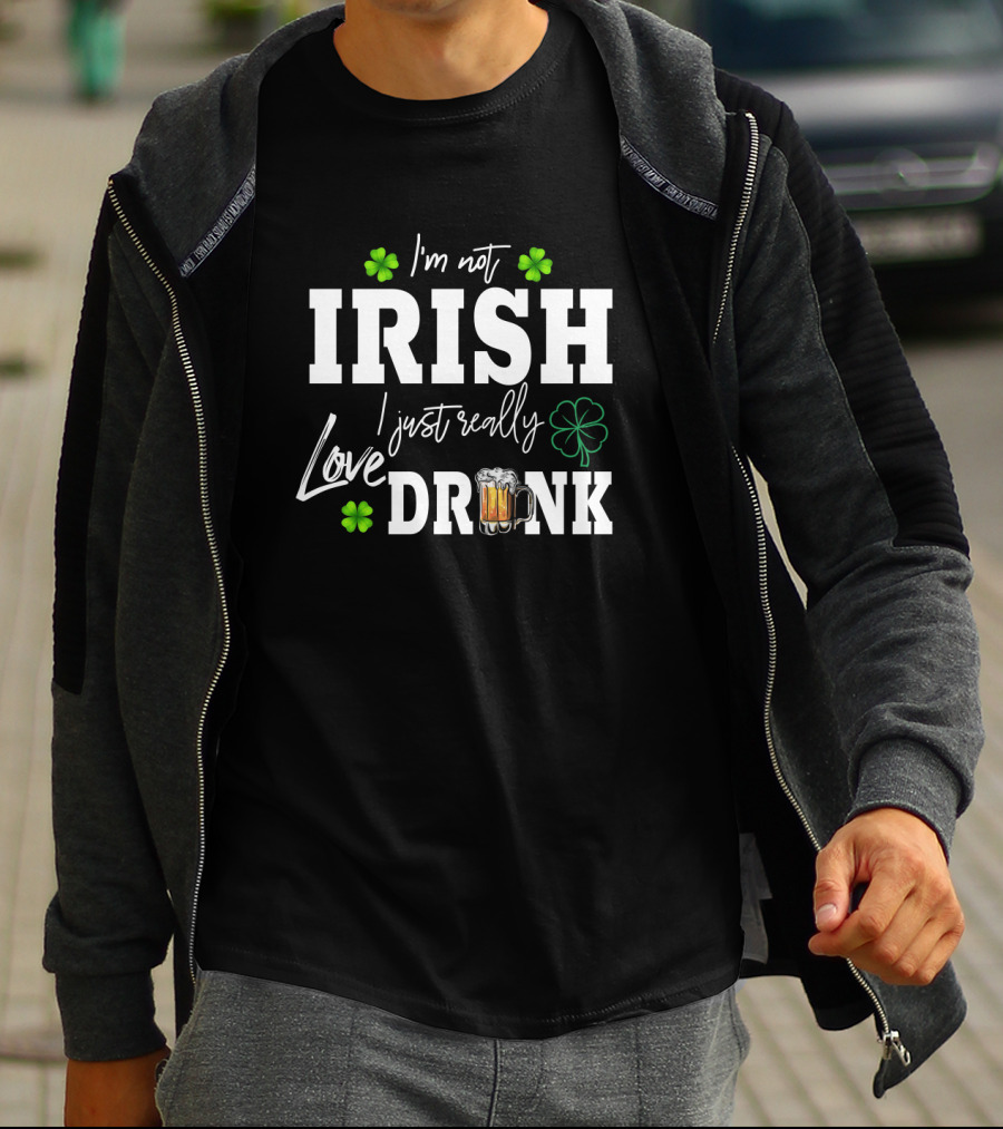 I'm Not Irish I Just Really Love Drink Shamrock Beer Mug T-Shirt