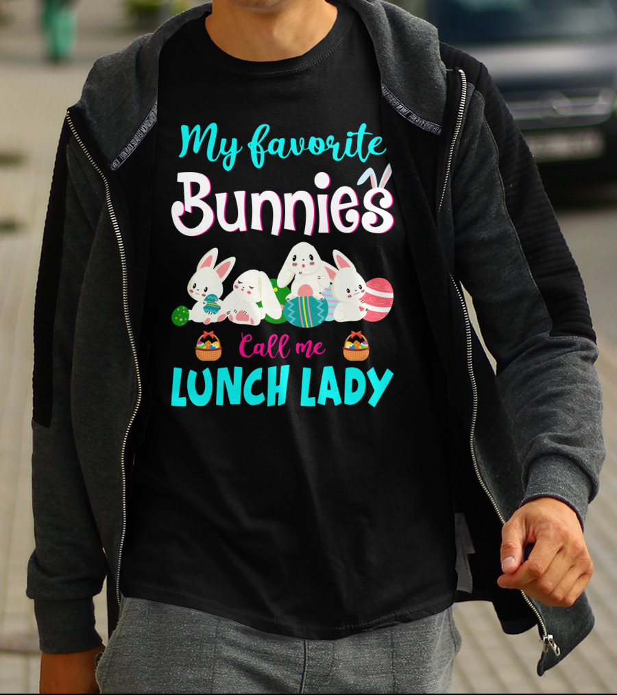 My Favorite Bunnies Call Me Lunch Lady T-Shirt