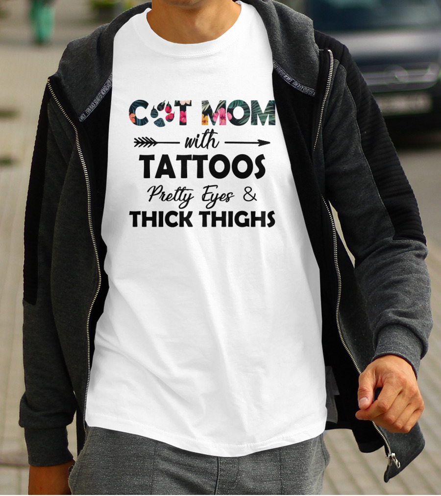 Cat Mom With Tattoos Pretty Eyes And Thick Thighs Colorful Floral Paw T-Shirt