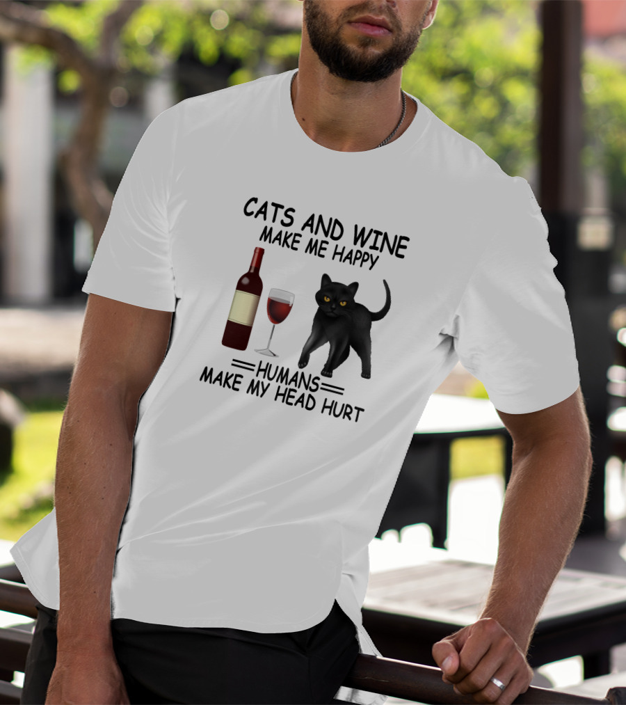 Cats And Wine Make Me Happy Humans Make My Head Hurt With Red Wine And Black Cat T-Shirt