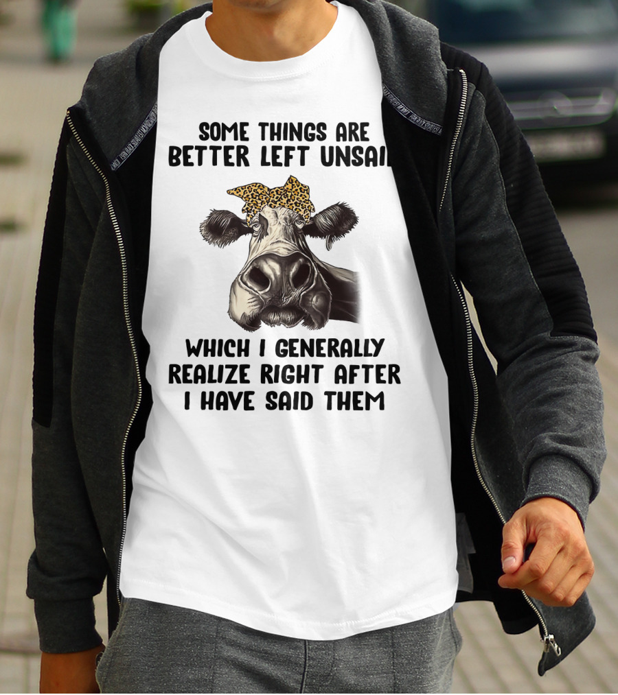 Cow Some Things Are Better Left Unsaid Leopard Print Bandana Realize Right After I Have Said Them T-Shirt