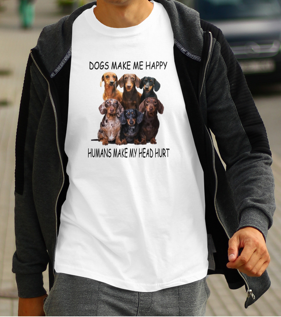 Dogs Make Me Happy Humans Make My Head Hurt Dachshund Group T-Shirt