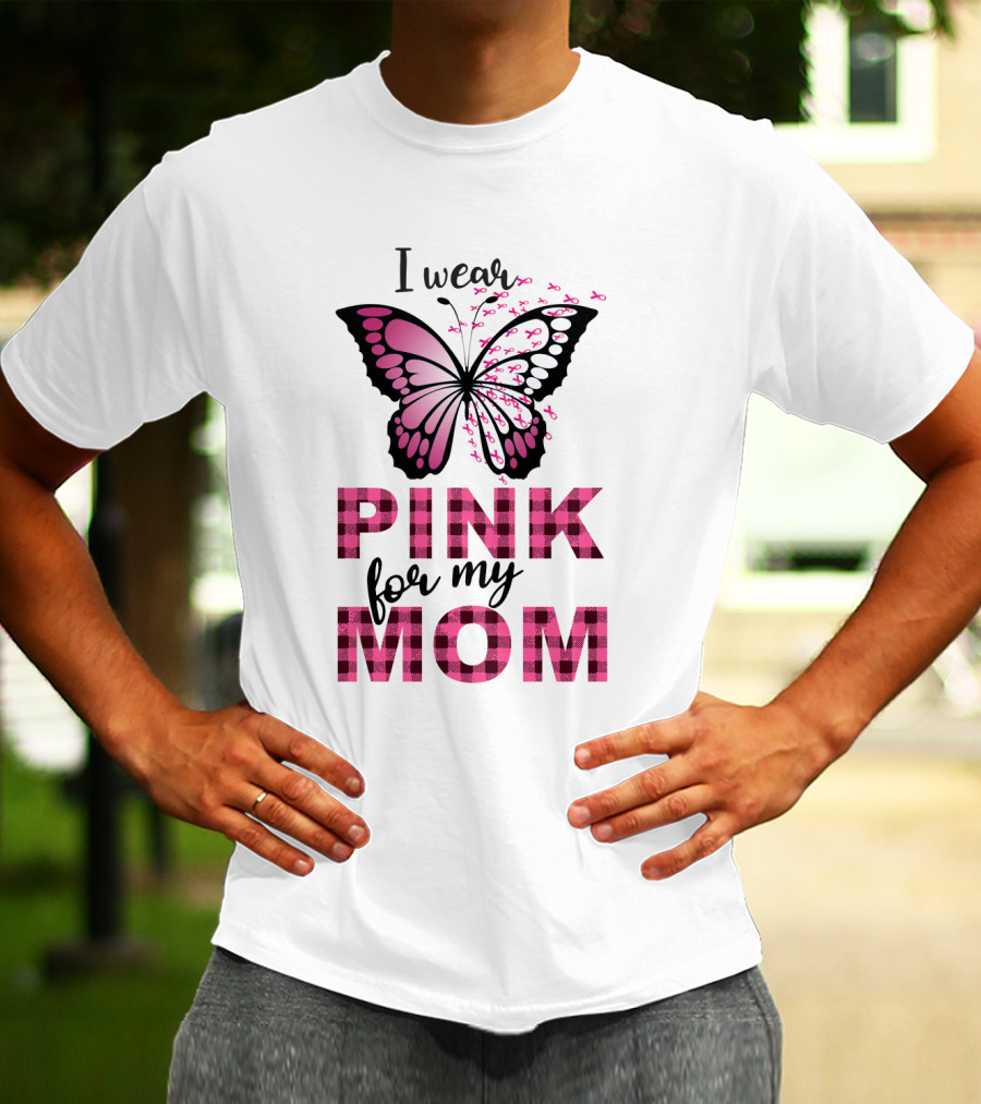 I Wear Pink For My Mom Butterfly Breast Cancer Awareness T-Shirt