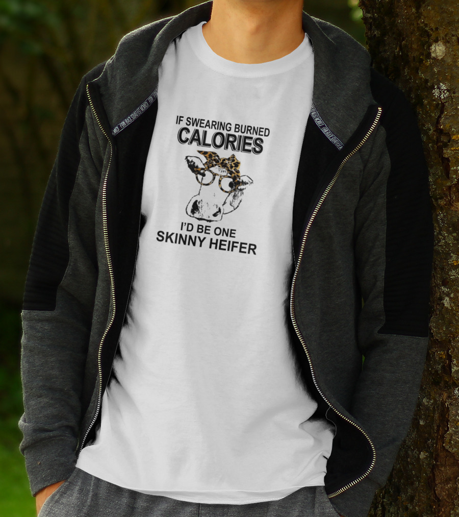 If Swearing Burned Calories I'd Be One Skinny Heifer Cow With Glasses And Leopard Headband T-Shirt