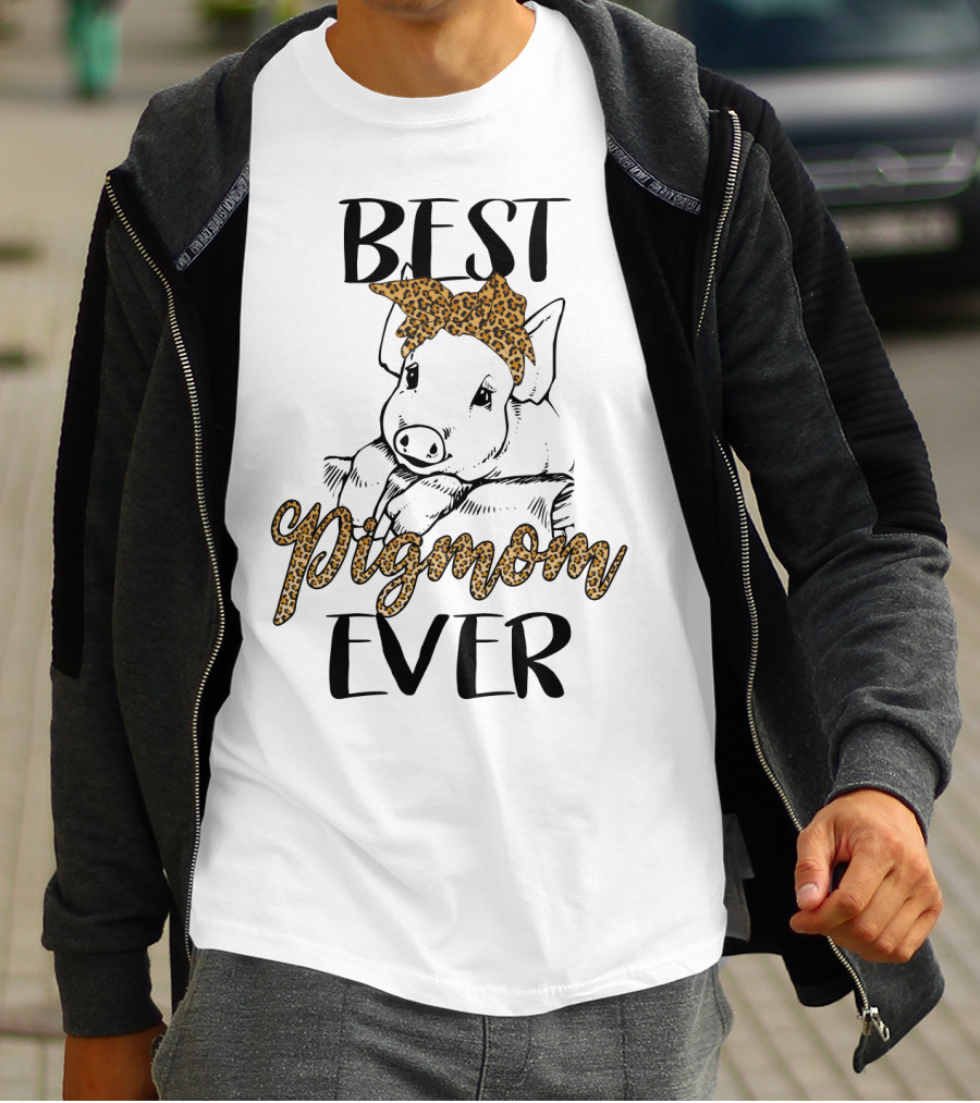 BEST PIG MOM EVER T-Shirt