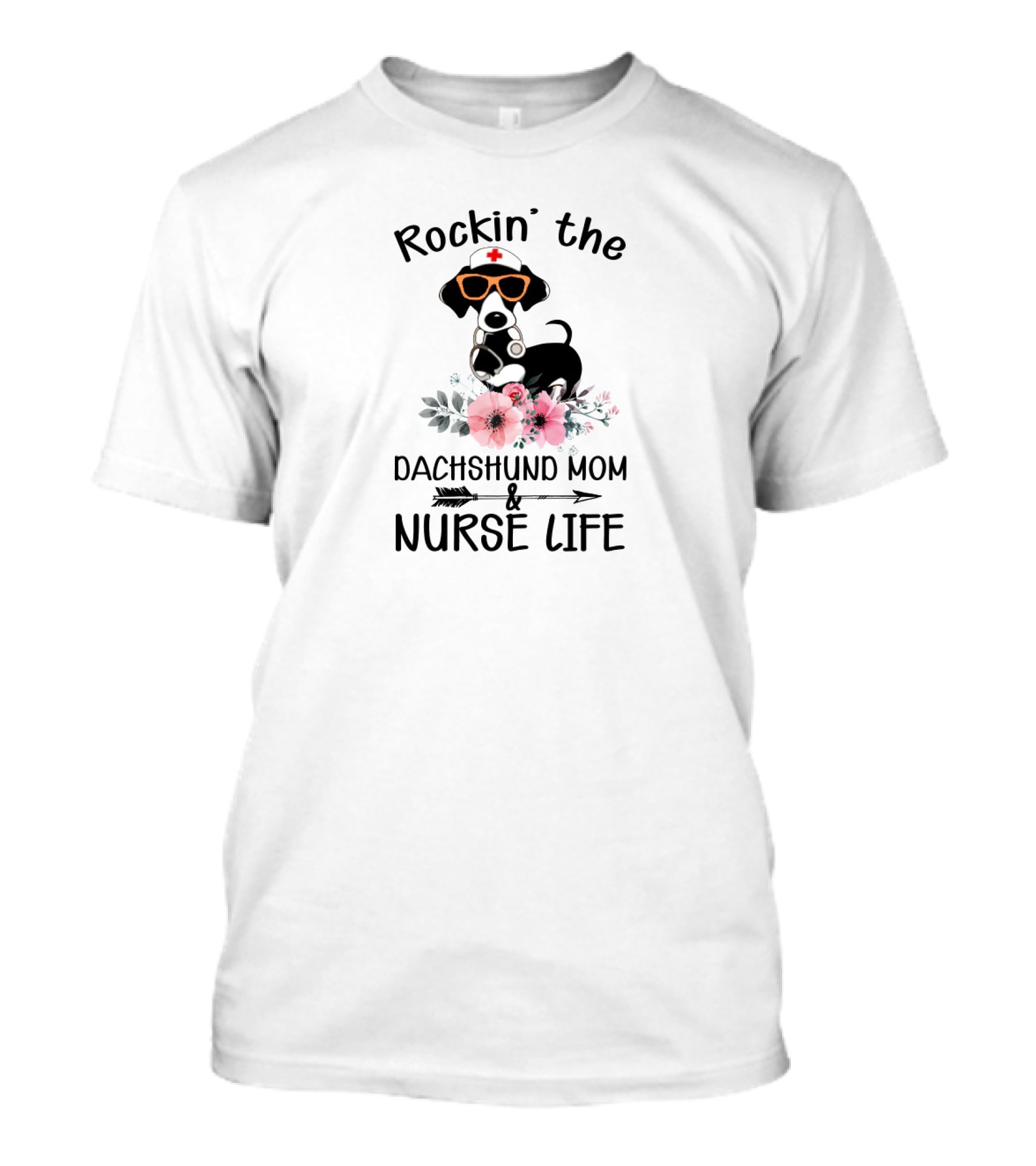 Rockin' The Dachshund Mom And Nurse Life With Floral Accents And Sunglasses T-Shirt
