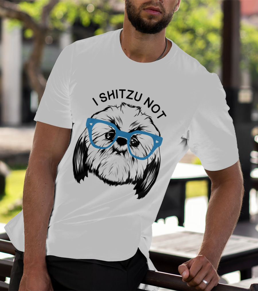 I Shitzu Not Shih Tzu Dog With Blue Glasses T-Shirt