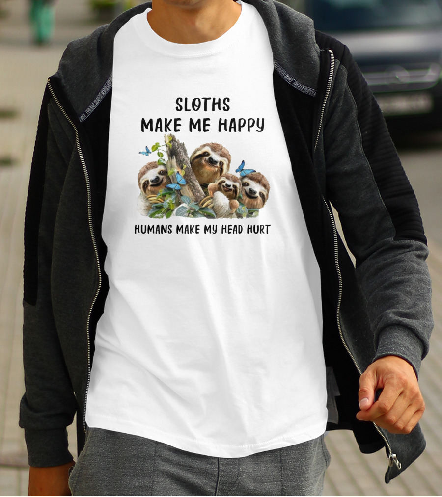Sloths Make Me Happy Humans Make My Head Hurt With Butterflies And Leaves T-Shirt
