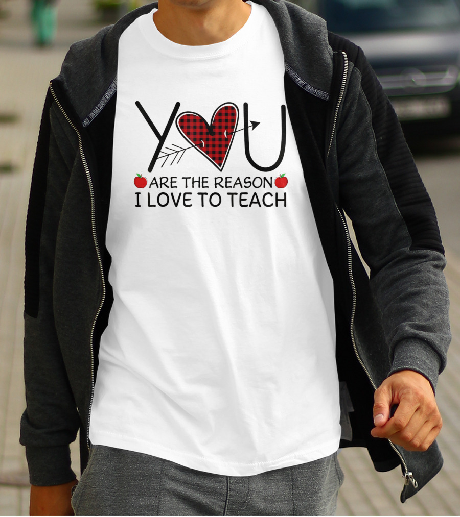 You Are The Reason I Love To Teach Heart And Arrow With Apples T-Shirt