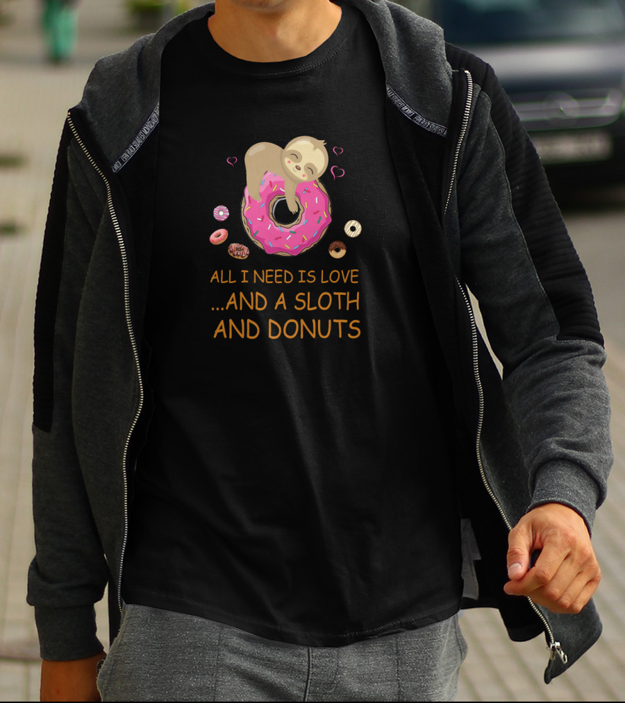 All I Need Is Love And A Sloth And Donuts With Pink Icing Hearts T-Shirt