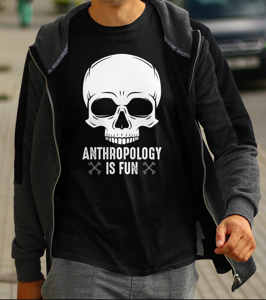Anthropology Is Fun Skull And Crossbones T-Shirt