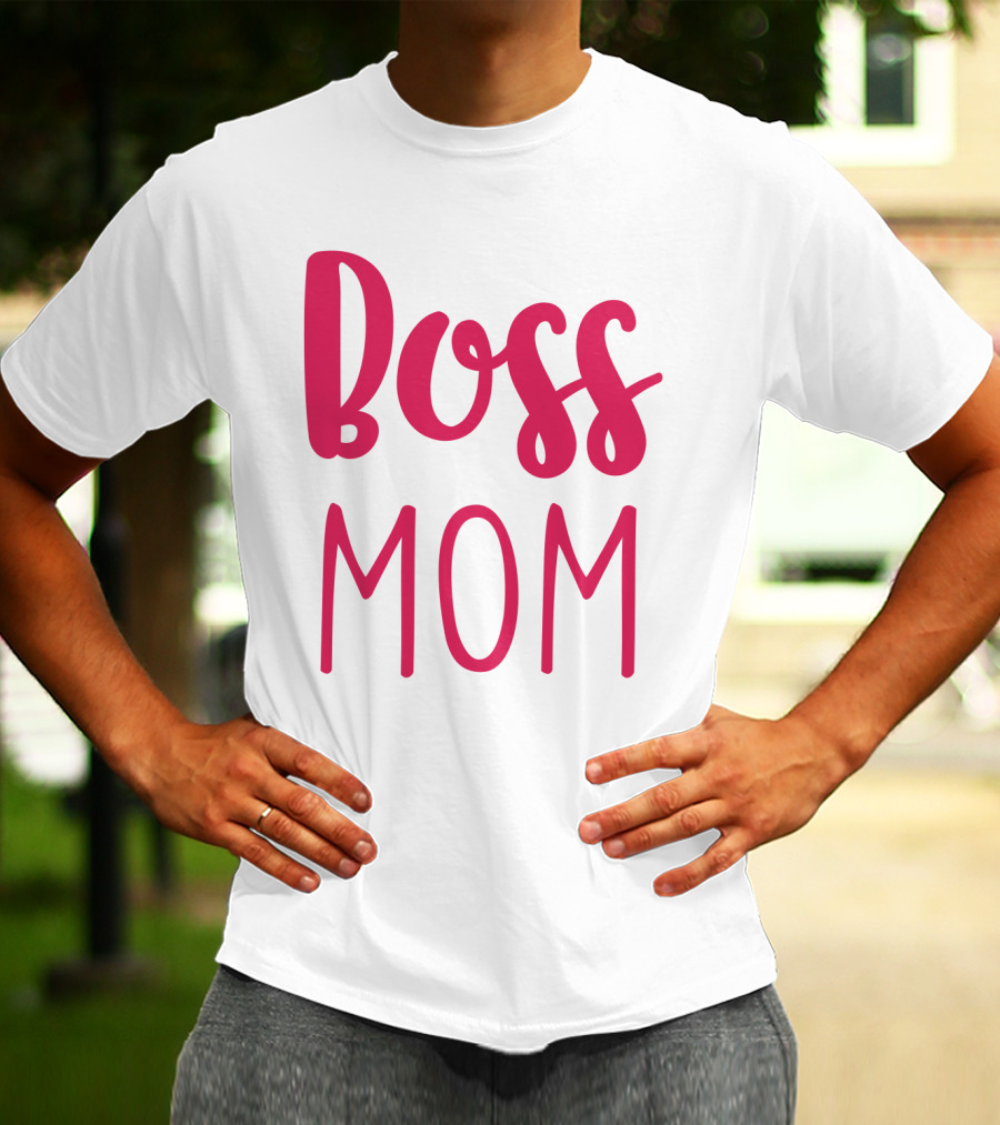 Boss Mom T-Shirt