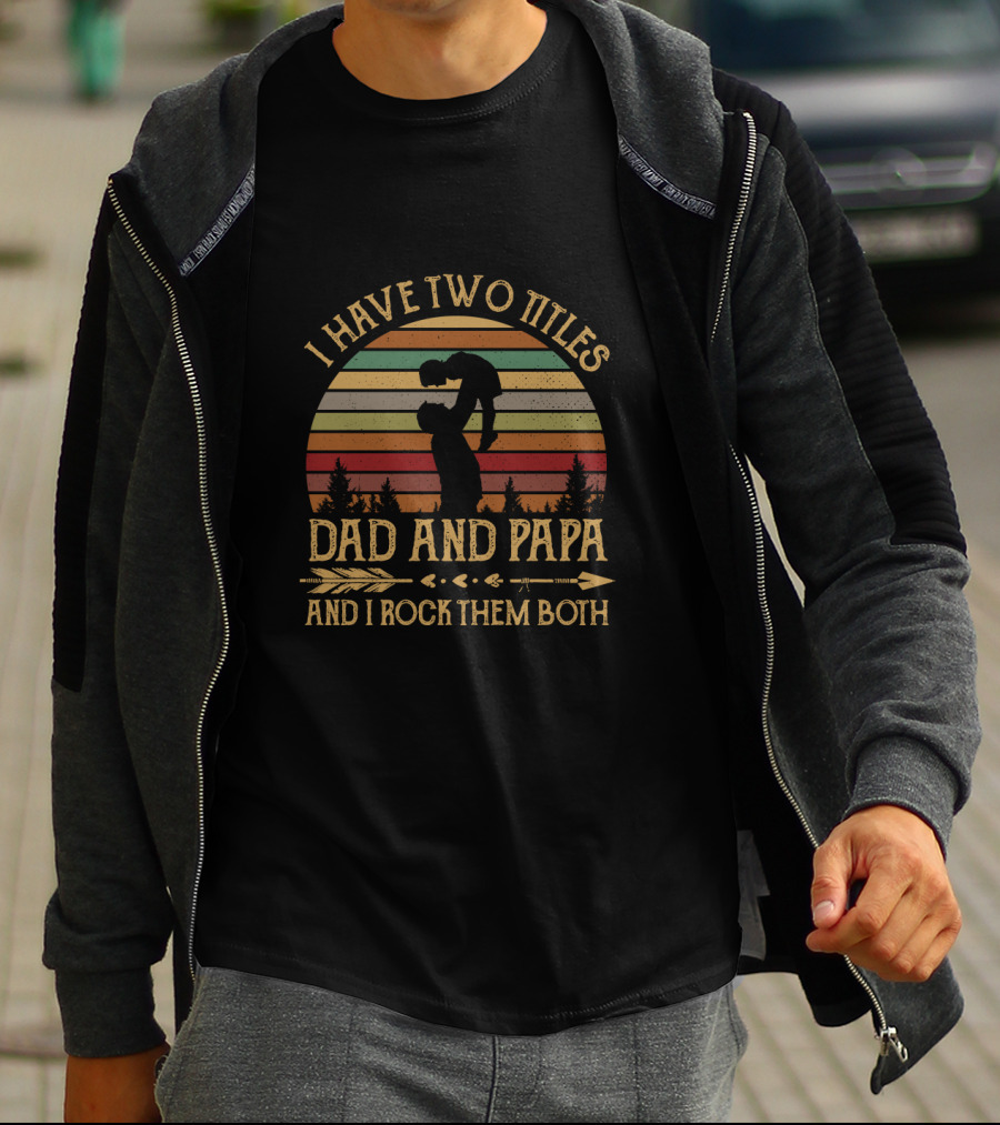 I Have Two Titles Dad And Papa And I Rock Them Both Vintage Sunset T-Shirt