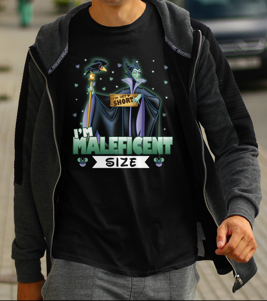 I'M NOT SHORT I'M MALEFICENT SIZE T-Shirt