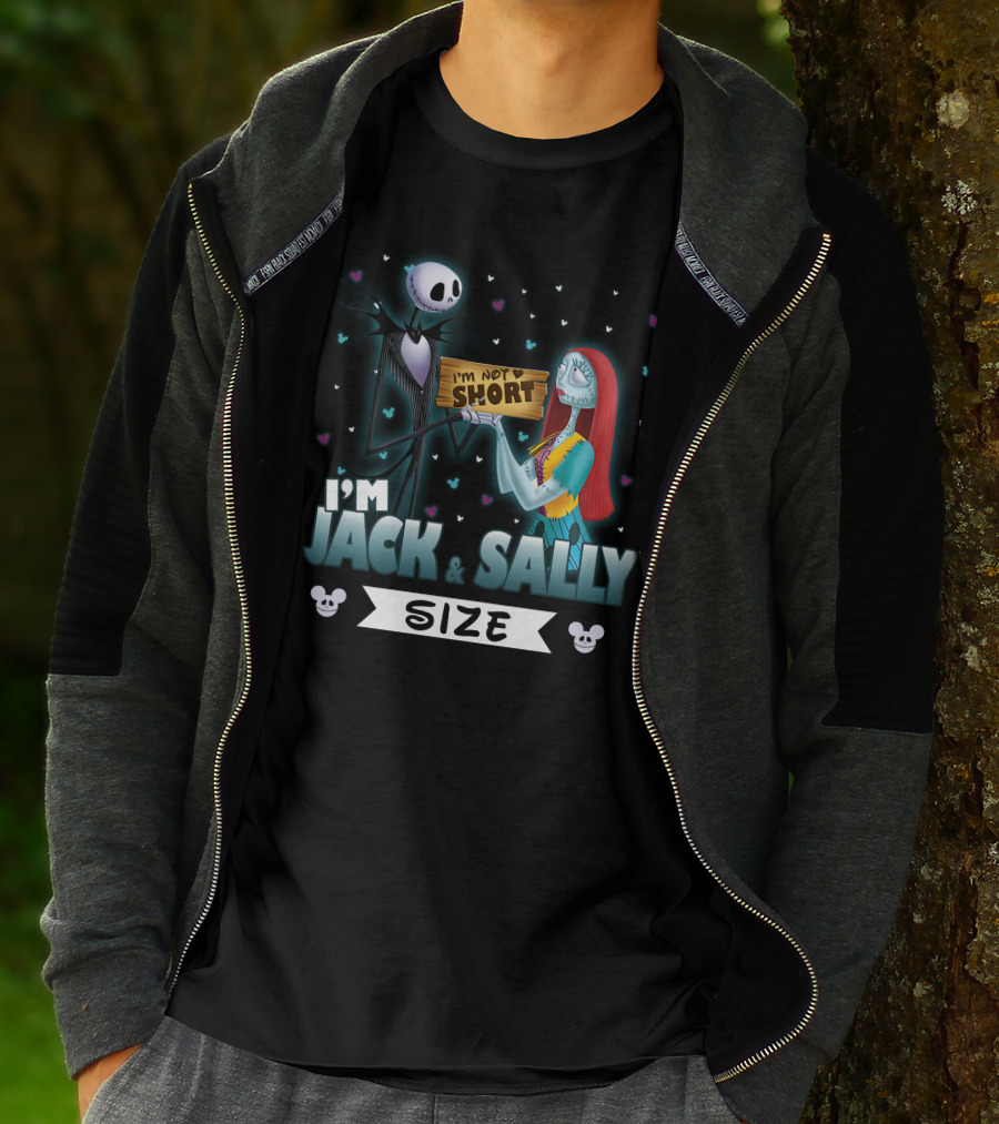 I'M NOT SHORT I'M JACK And SALLY SIZE WITH CHARACTERS AND MICKEY MOUSE EARS T-Shirt