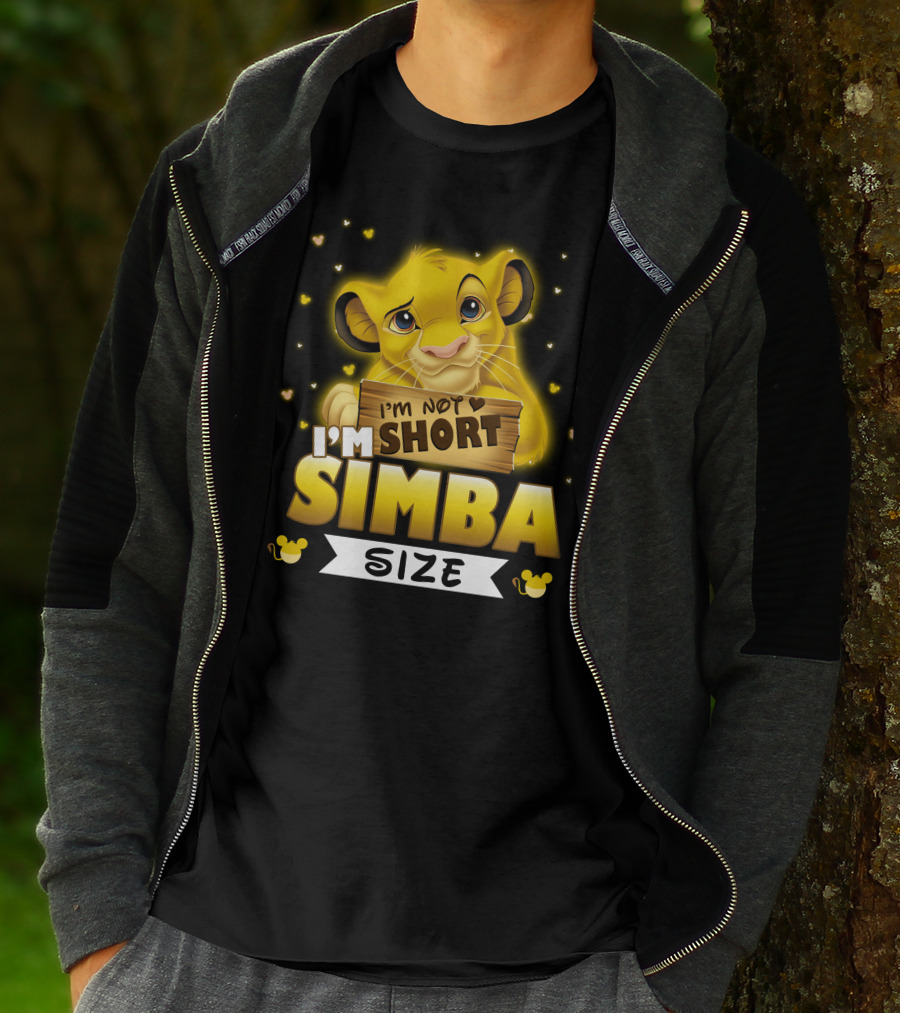 I'M NOT SHORT I'M SIMBA SIZE T-Shirt