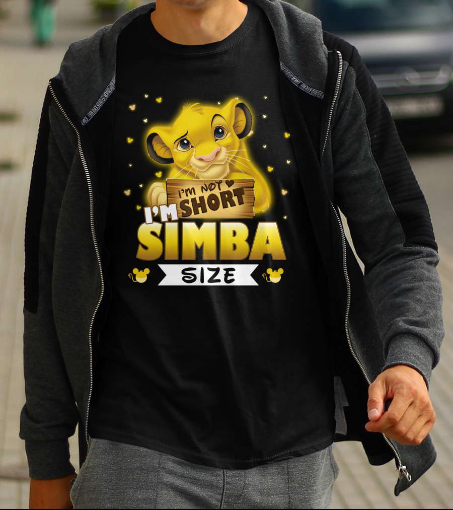 I'M NOT SHORT I'M SIMBA SIZE T-Shirt