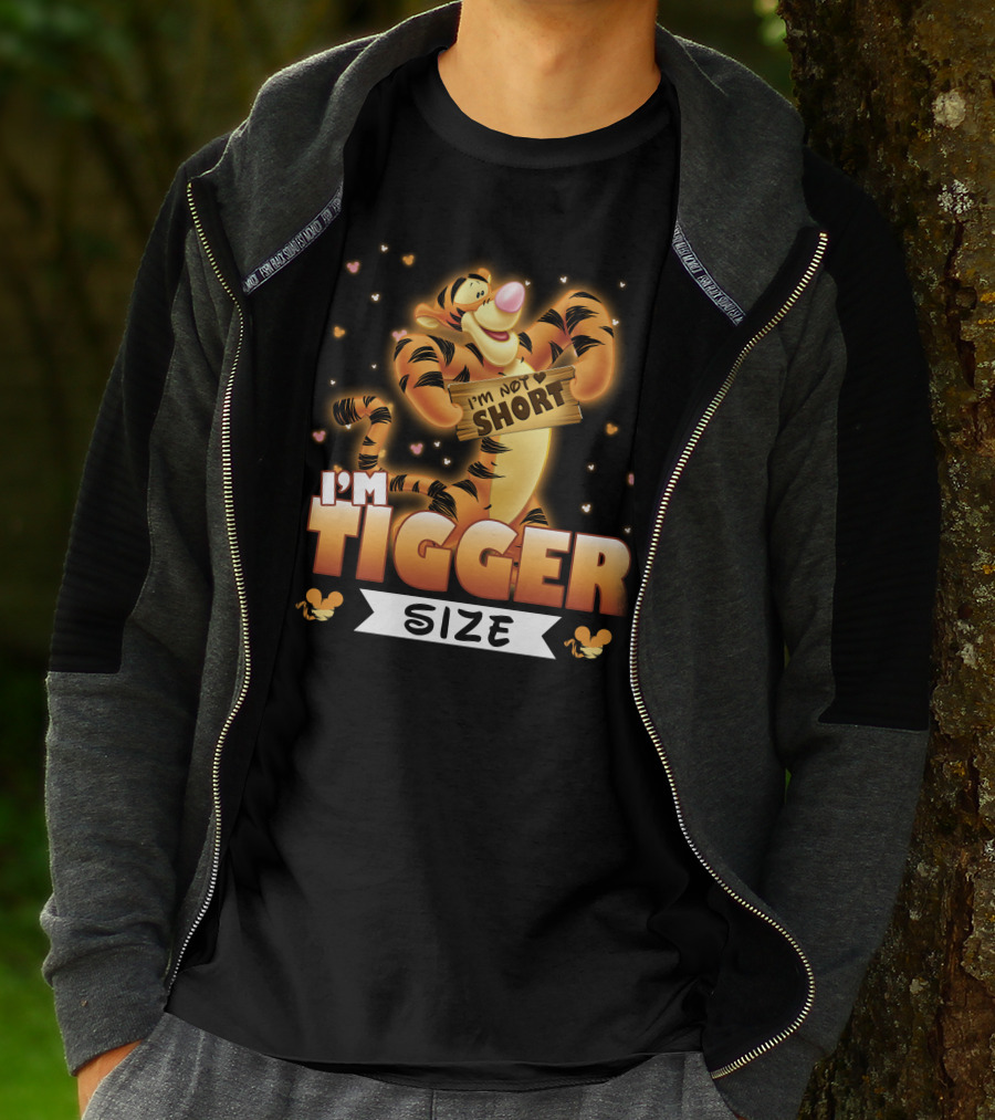 I'M NOT SHORT I'M TIGGER SIZE T-Shirt