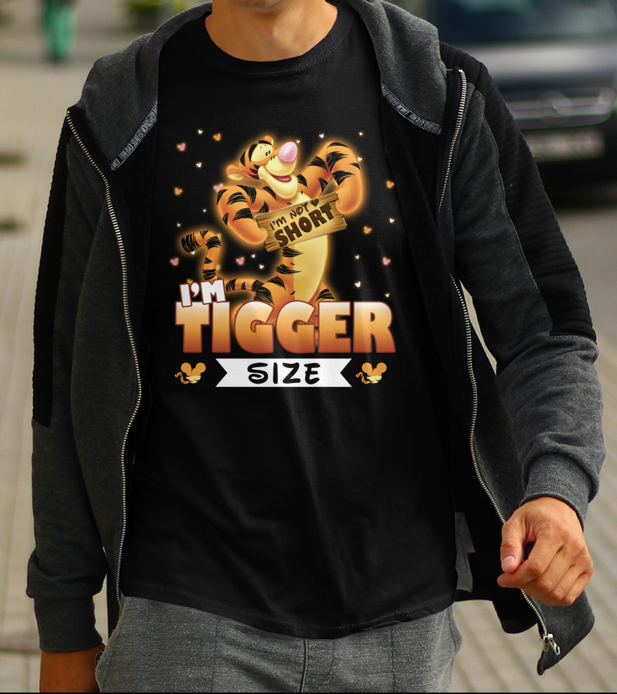 I'M NOT SHORT I'M TIGGER SIZE T-Shirt