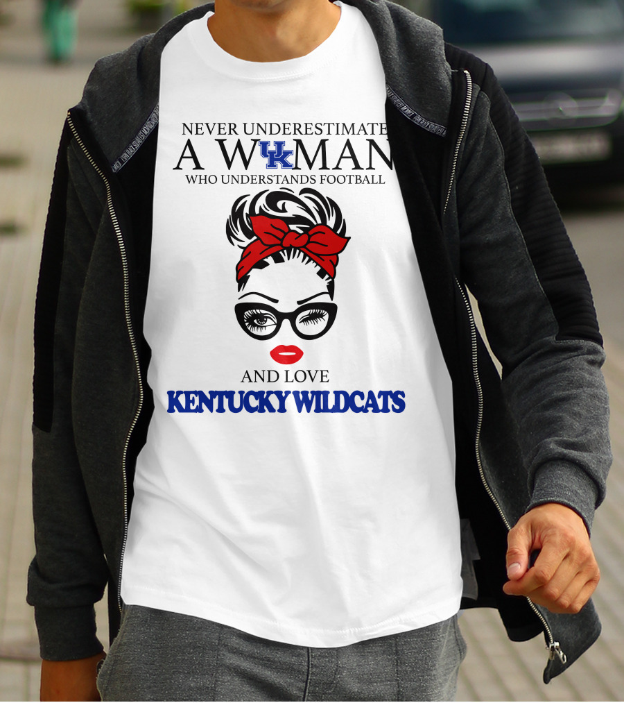 Never Underestimate A Woman Who Understands Football And Love Kentucky Wildcats T-Shirt