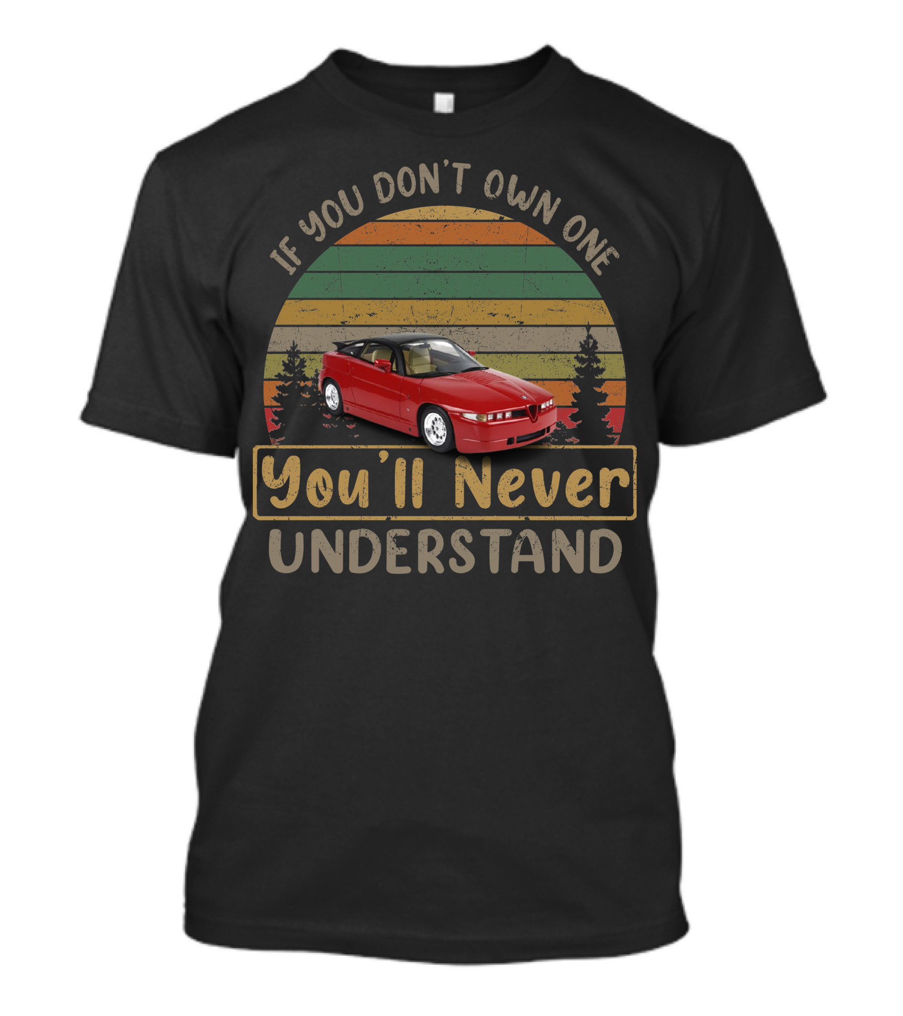 If You Don't Own One Alfa Romeo SZ ES 30 You'll Never Understand T-Shirt
